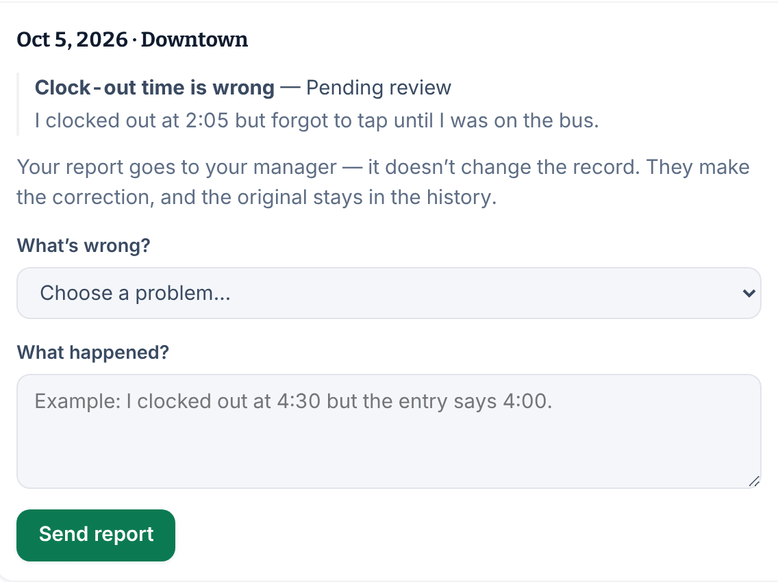 A time entry's report panel on the web, showing an earlier report that reads Clock-out time is wrong — Pending review, above the What's wrong? and What happened? fields and the Send report button.