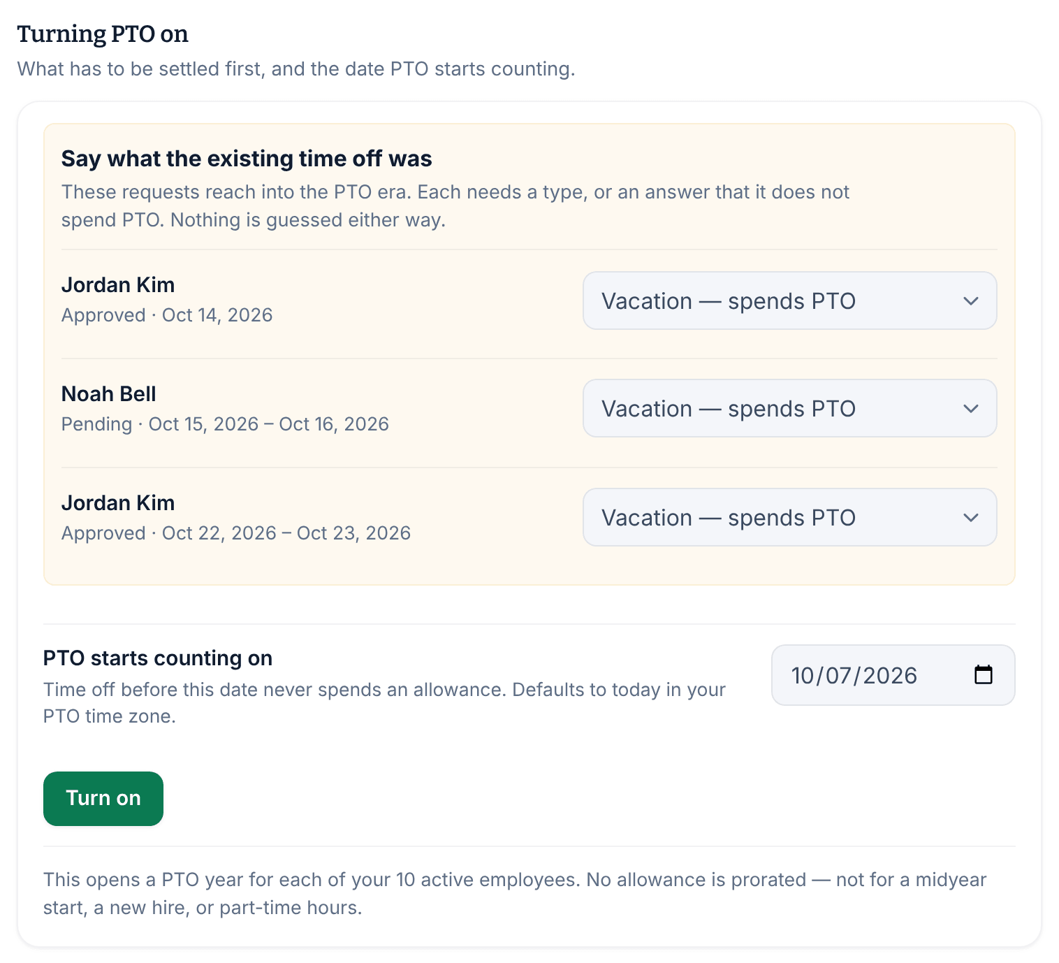 The Turning PTO on section, with three existing requests from Jordan Kim and Noah Bell each answered Vacation — spends PTO, PTO starts counting on set to 10/07/2026, and the Turn on button.